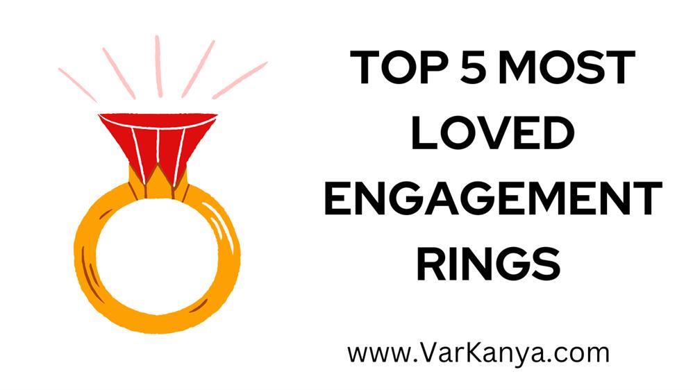 Top 5 Most Loved Engagement Rings must check
