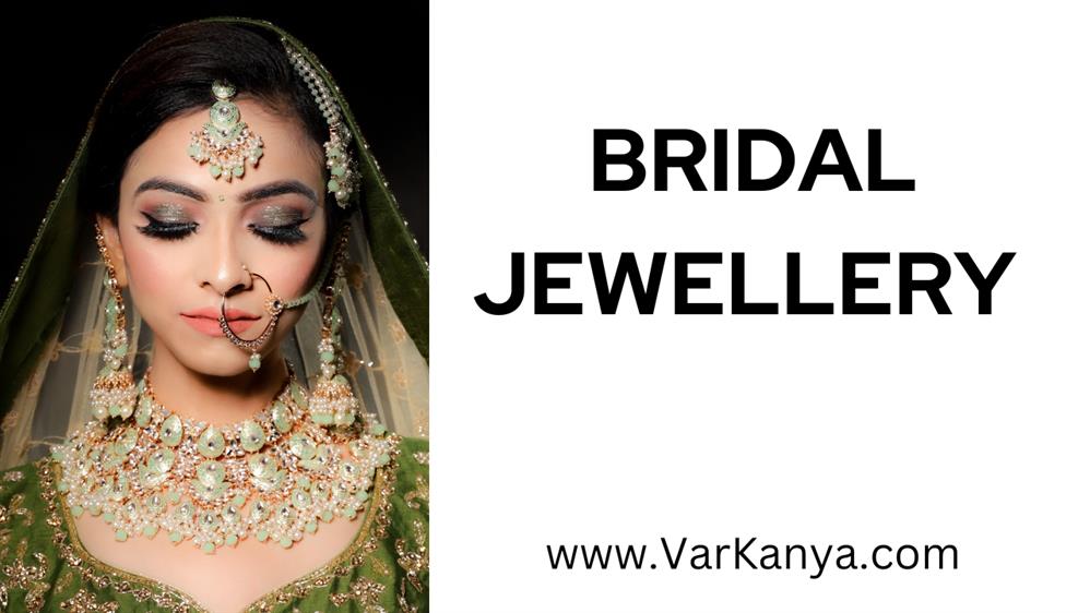 Bridal Jewellery Styles That Will Never Go Out of Fashion Evergreen Jewellery
