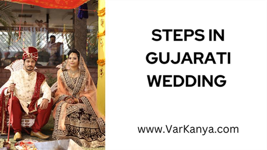 Steps in Gujarati Wedding Gujarati Matrimony Gujarati communities marriage cultur rituals